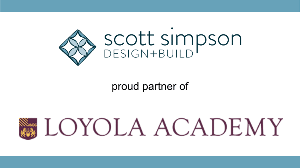Scott Simpson Design + Build logo with Loyola Academy logo in partnership